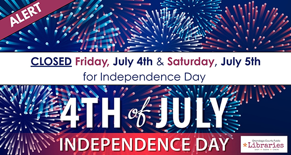 City Libraries will be CLOSED Friday, July 4 & Saturday, July 5 for Independence Day