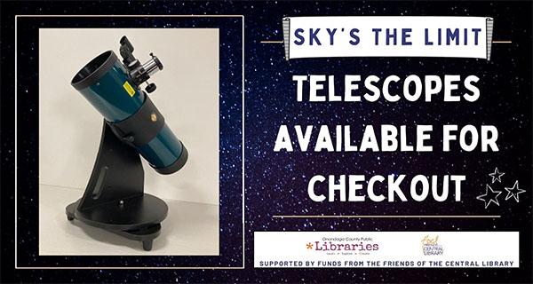 Telescopes are available for checkout at city branch libraries.