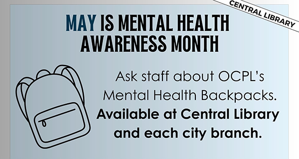 OCPL City Locations have Mental Health Backpacks to Borrow!