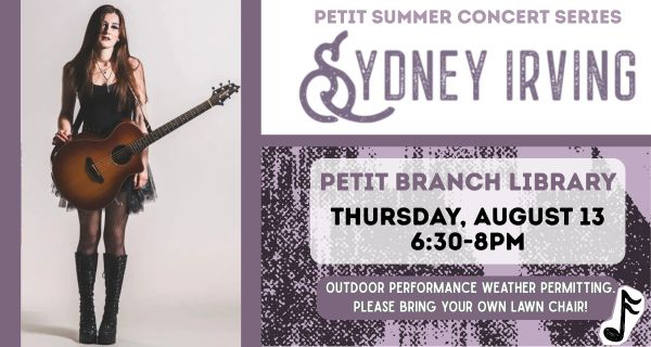 Summer Concert Series: Sydney Irving Thurs., August 13th 6:30 PM Petit Branch