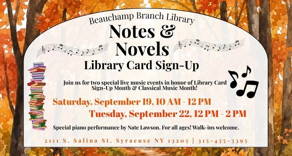 Notes & Novels: Library Card Sign Up Sat., Sept. 19th Beauchamp Branch