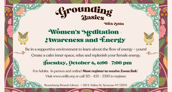 Grounding Basics: Women's Meditation Tuesday, Oct. 6th 6:00 PM Beauchamp Branch or via Zoom
