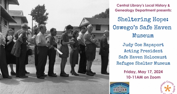 Sheltering Hope:  Oswego's Safe Haven Museum Friday, May 17th 10:00 AM via Zoom