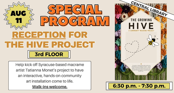 Reception for The Hive Project Tues., August 11th 6:30 PM Central Library